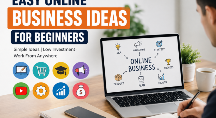 Easy Online Business Ideas for Beginners
