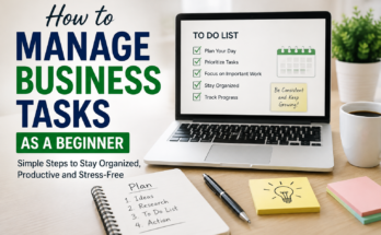 How to Manage Business Tasks as a Beginner