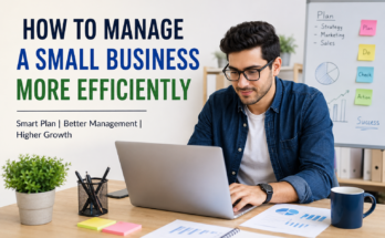 How to Manage a Small Business More Efficiently