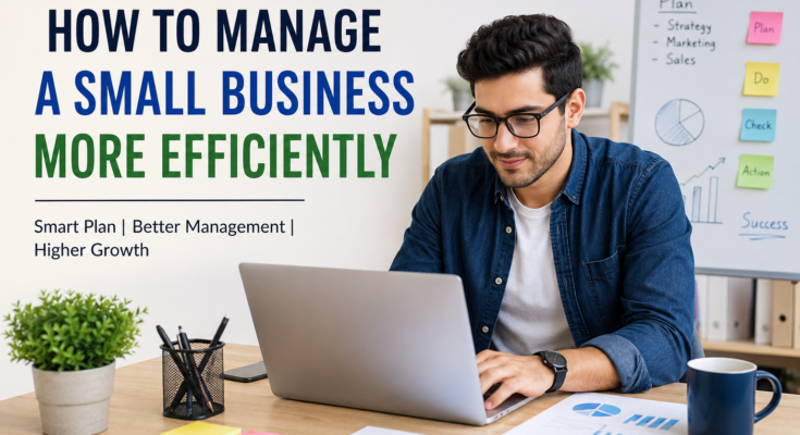 How to Manage a Small Business More Efficiently